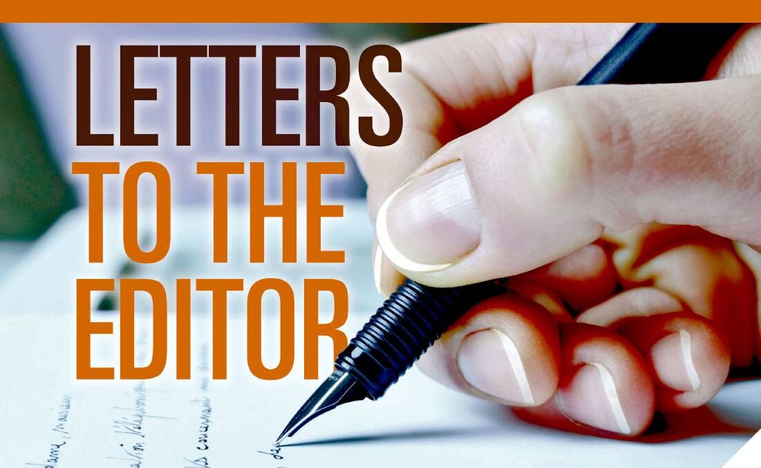 HAVE YOUR SAY: Do you have an opinion? Send your letter to the editor to addynews@fairfaxmedia.com.au, or PO Box 61, Bendigo 3552.