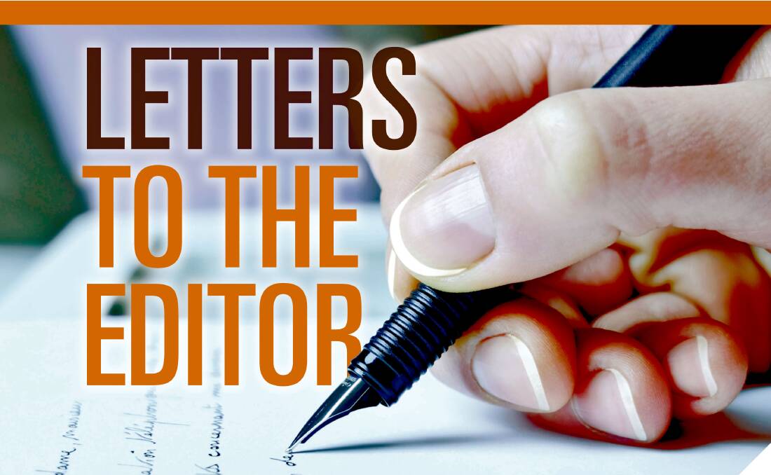 HAVE YOUR SAY: Send your letters to the editor to addynews@fairfaxmedia.com.au, or PO Box 61, Bendigo, 3552.