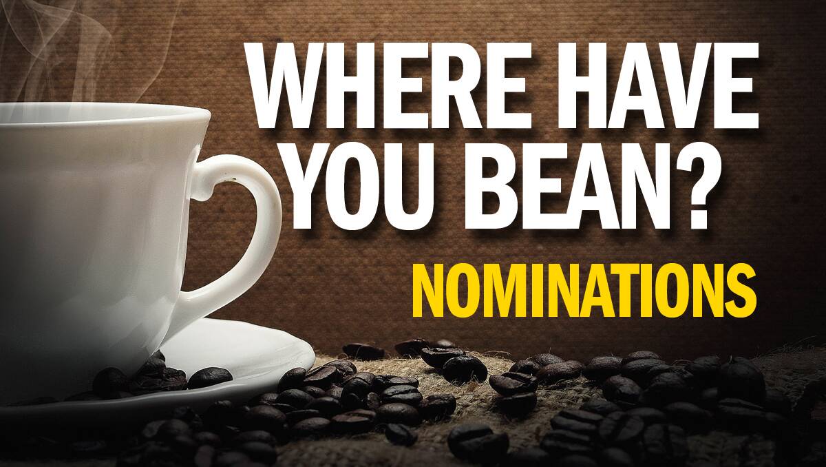 NOMINATIONS: Where have you bean?