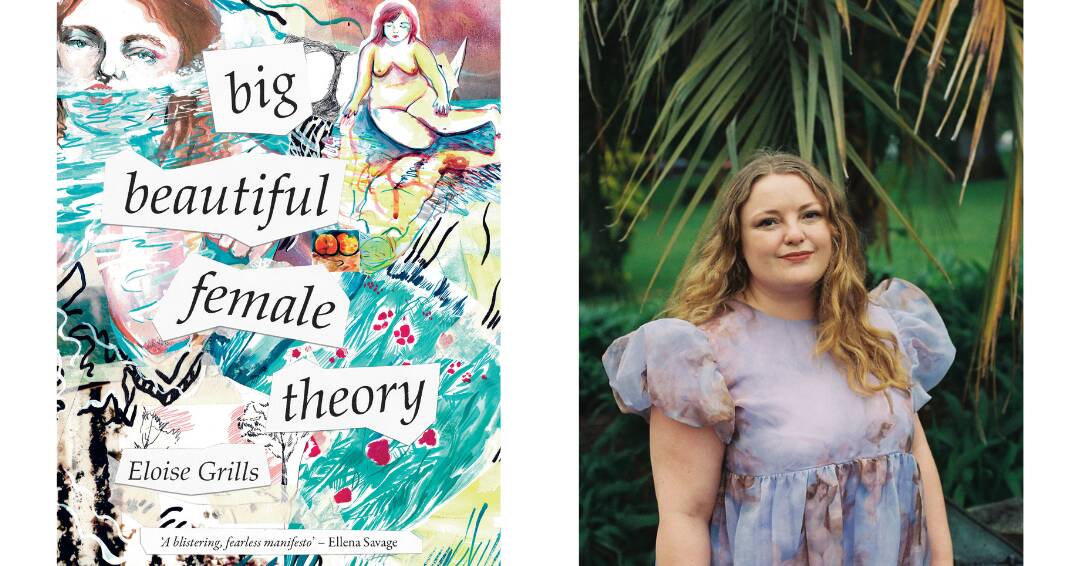 MEMOIR: Part feminist manfiesto, part comic book, Grills Big Beautiful Female Theory is a love letter to fat people everywhere. Picture: AFFIRM PRESS