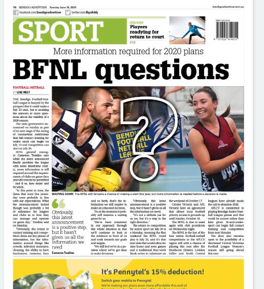 WHAT'S NEXT: The back page of the Bendigo Advertiser on June 16 is still relevant a fortnight on, with clubs still seeking more return-to-play information.
