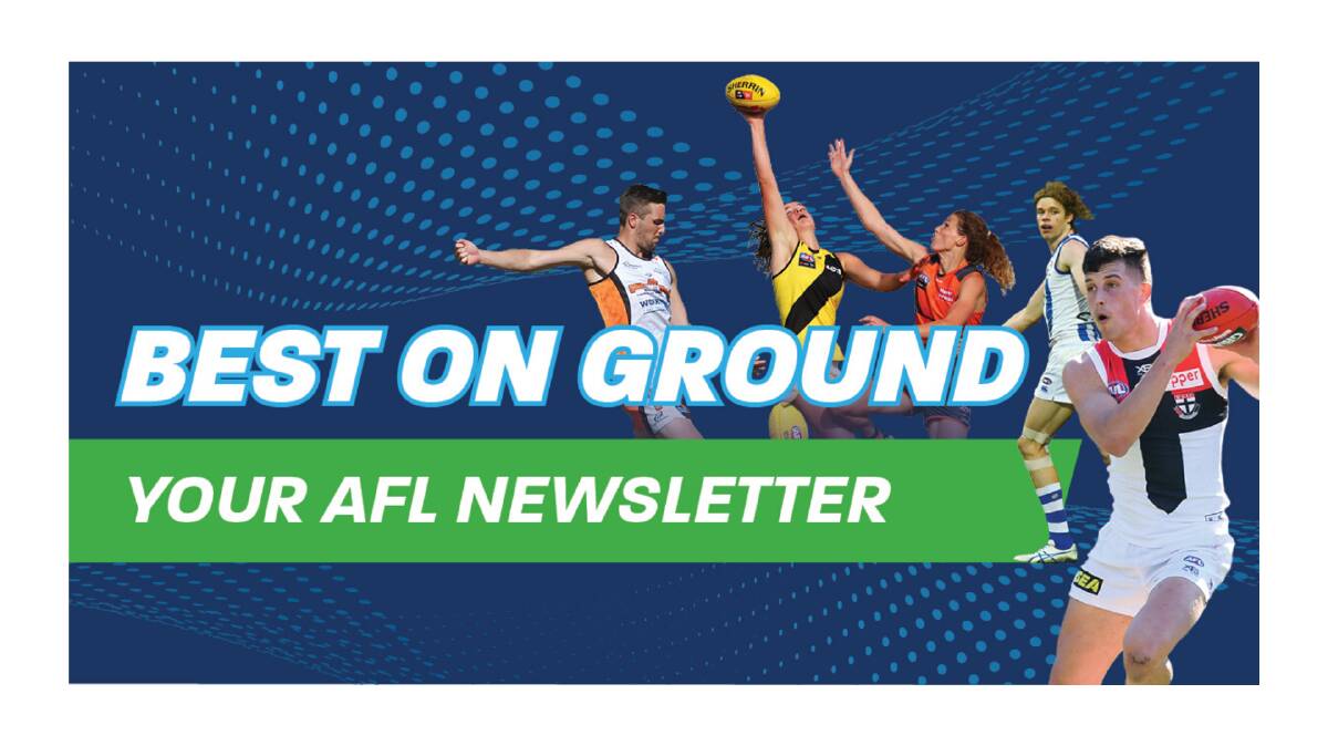 Best On Ground, your AFL newsletter, is here, sign up now