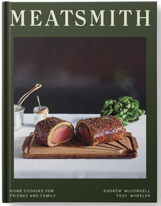 Meatsmith, by Andrew McConnell and Troy Wheeler. Hardie Grant Books. $60. Photography by Mark Roper.

