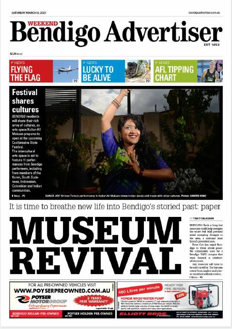 Lat Saturday's Bendigo Advertiser front page featured a story on the push to introduce a museum at Bendigo TAFE's McCrae Street campus.