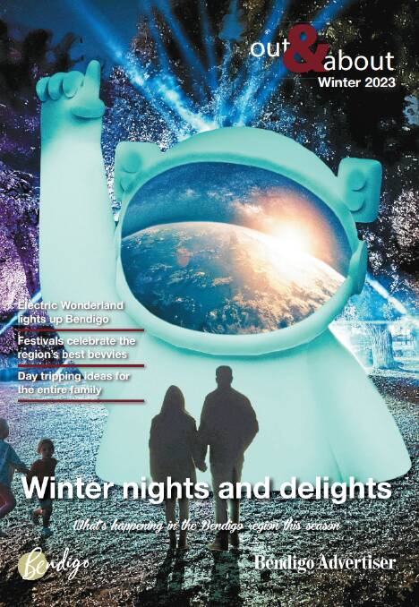 Embrace Bendigo's wonders this winter | Out & About magazine