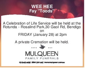 WEE HEE
Fay "Toods"

 A Celebration of Life Service will be he