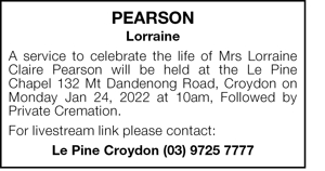Pearson 
Lorraine 
A service to celebrate the life of Mrs Lorr