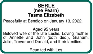 SERLE
(nee Pearn)
Tasma Elizabeth
Peacefully at Bendigo on Jan