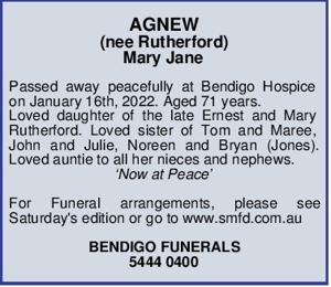 AGNEW
(nee Rutherford)
Mary Jane
Passed away peacefully at Ben